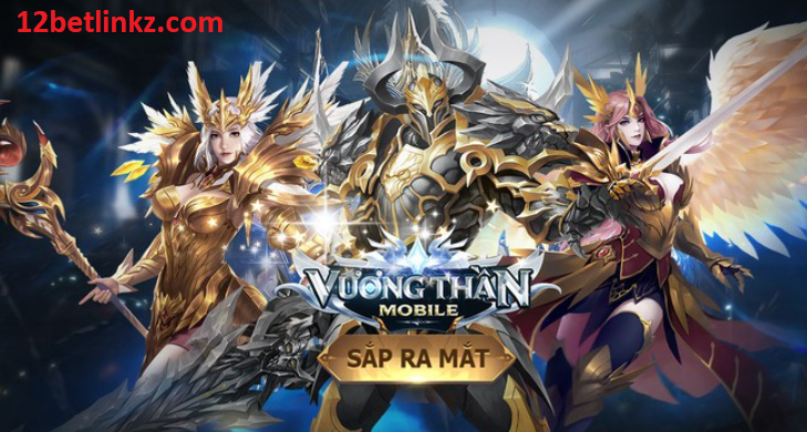 Vương Thần Mobile Vương Thần Mobile